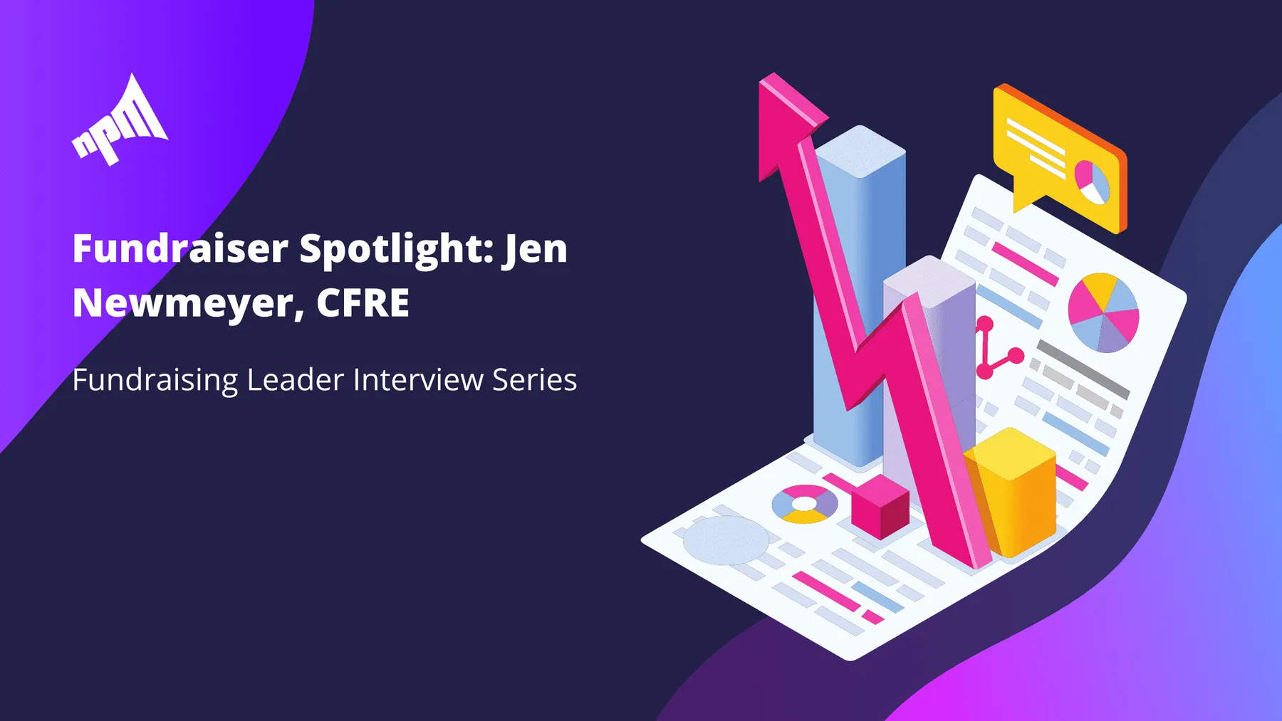 Fundraiser Spotlight: Jen Newmeyer, CFRE