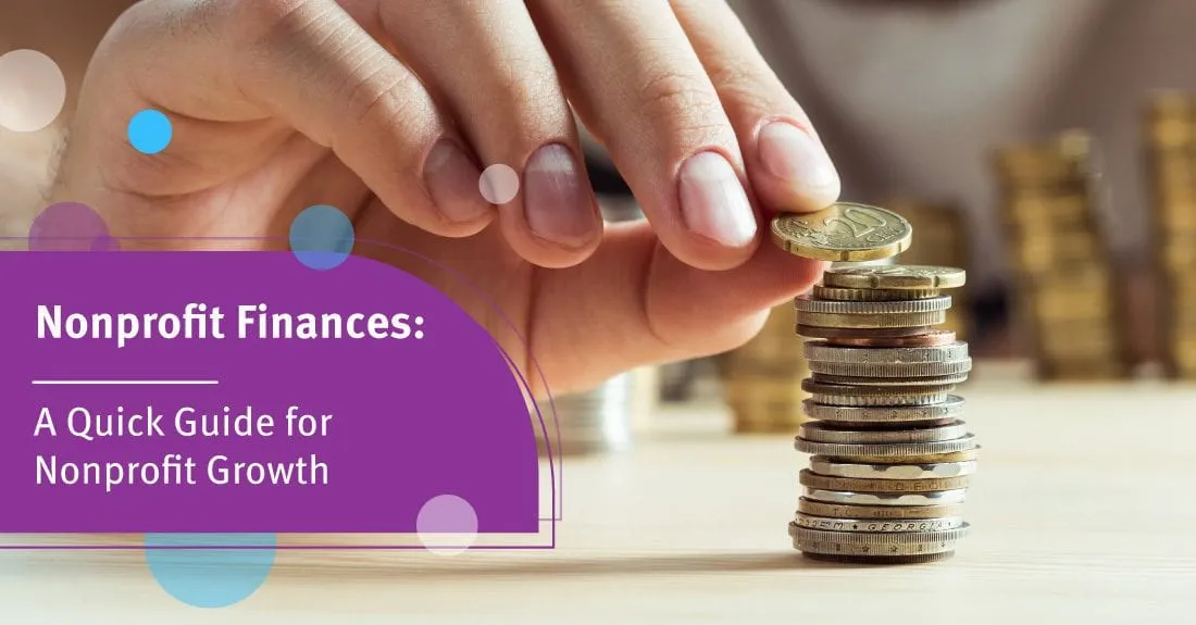 Nonprofit Finances: A Quick Guide for Nonprofit Growth