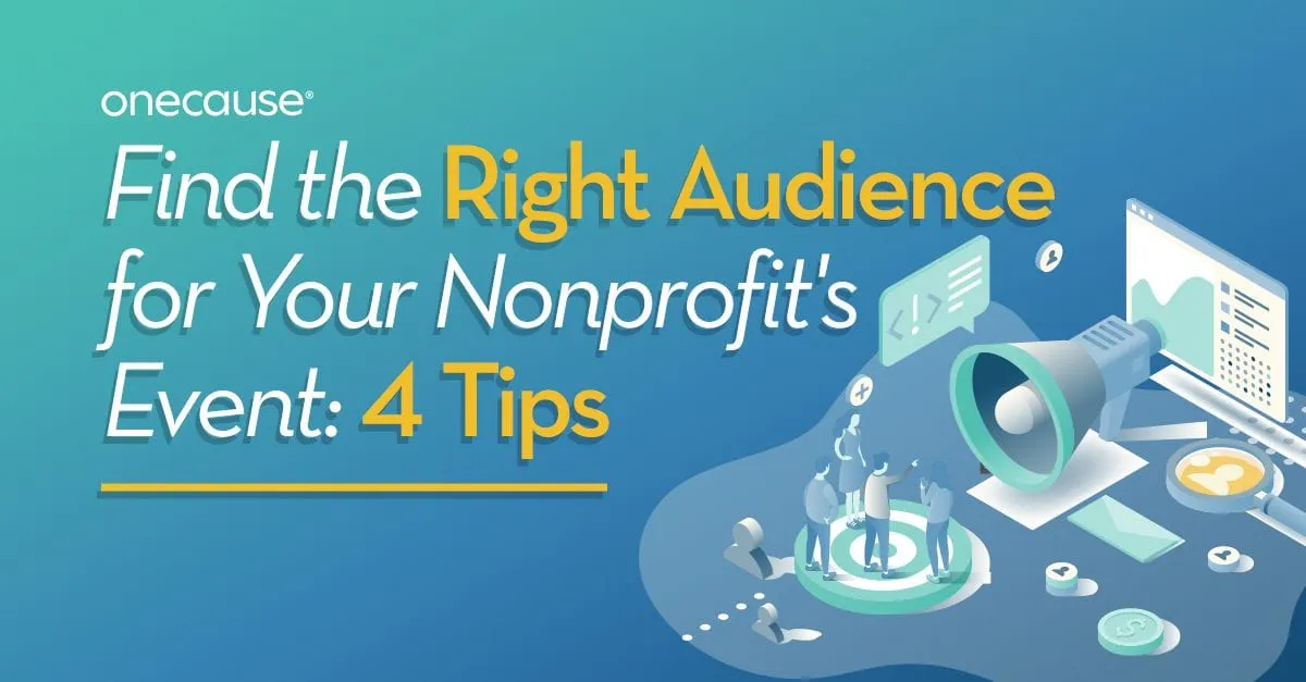 4 Tips to Find the Right Audience for Your Nonprofit’s Event